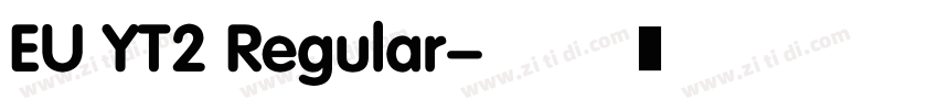 EU YT2 Regular字体转换